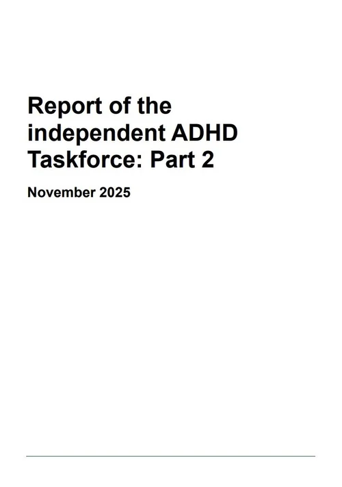 Cover page of a report titled 'Report of the independent ADHD Taskforce: Part 2', dated November 2025.
